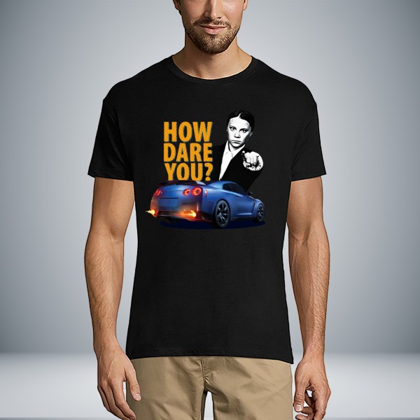 HOW DARE YOU? Unisex T-Shirt